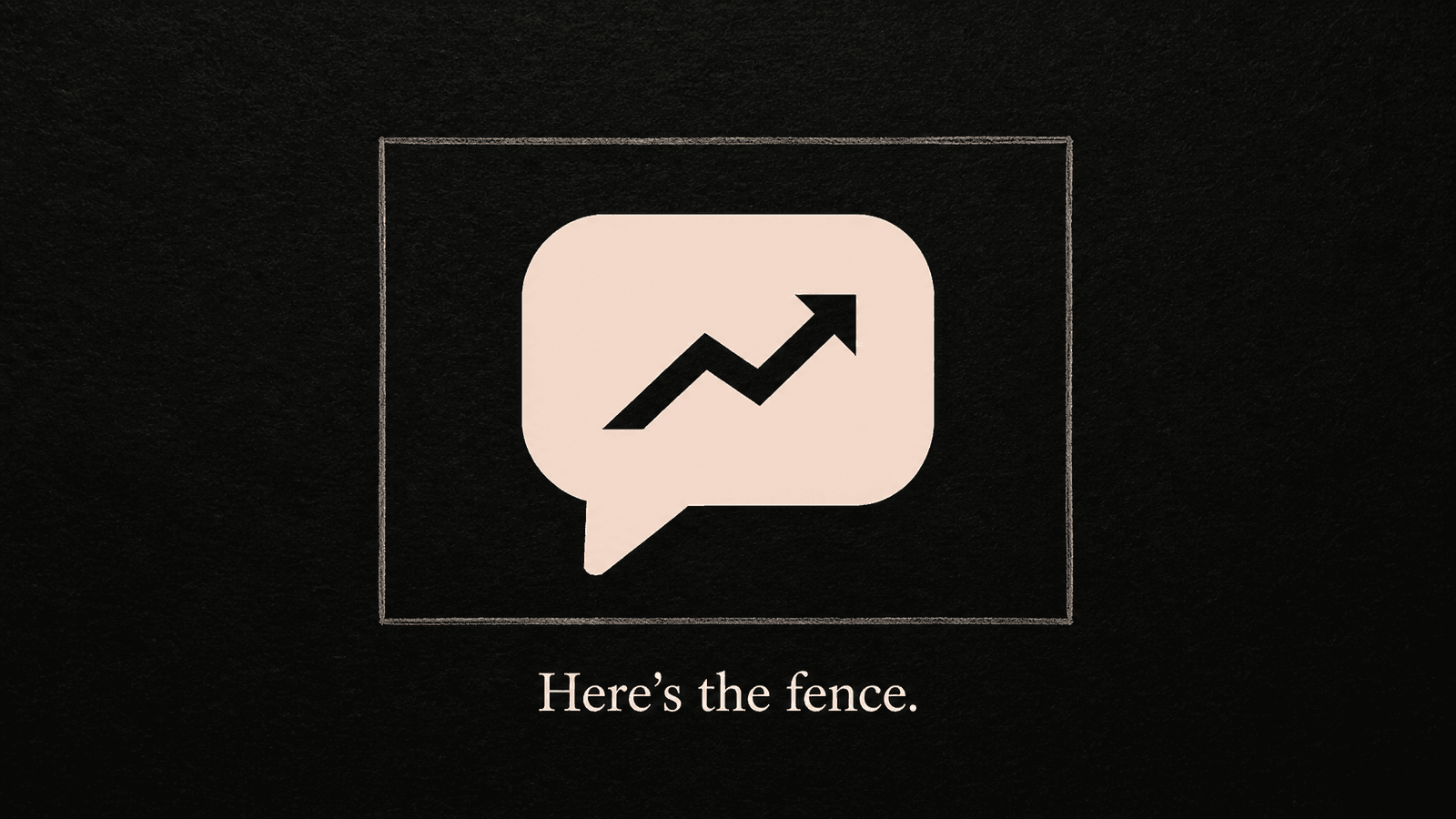 A dark billboard with the AskMyAds mark inside a drawn fence, reading: Here's the fence.